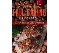 Bonnie Scott Cozy Fall Baking Recipes (Tascabile)