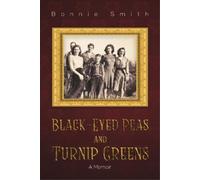 Bonnie Smith Black-Eyed Peas and Turnip Greens (Tascabile)