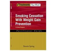 Bonnie Spring Smoking Cessation with Weight Gain Prevention: Facilit (Tascabile)