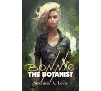 Bonnie, The Botanist: 4
