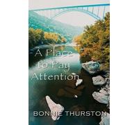 Bonnie Thurston A Place to Pay Attention (Tascabile)