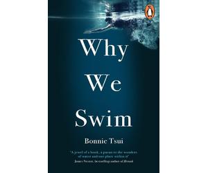 Bonnie Tsui Why We Swim (Tascabile)