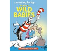 Bonnie Worth A Great Day for Pup: All About Wild Babies (Copertina rigida)