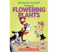 Bonnie Worth Oh Say Can You Seed? All About Flowering Plants (Copertina rigida)
