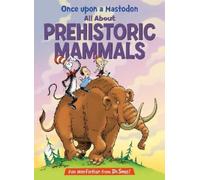Bonnie Worth Once Upon a Mastodon: All About Prehistoric Mamm (Copertina rigida)