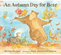 Bonny Becker Kady MacDonald Denton An Autumn Day for Bear (Copertina rigida)