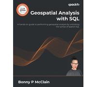 Bonny P McClain Geospatial Analysis with SQL (Tascabile)