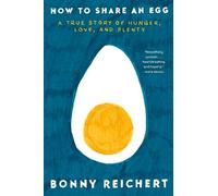 Bonny Reichert How to Share an Egg (Copertina rigida)