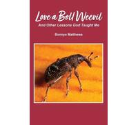 Bonnye Matthews Love a Boll Weevil (Copertina rigida)
