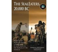 Bonnye Matthews The SealEaters, 20,000 BC (Tascabile) Winds of Change