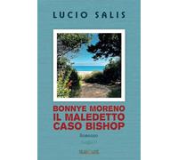 Bonnye Moreno: il maledetto caso Bishop: 1