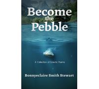 Bonnyeclaire Smith Stewart Become the Pebble (Copertina rigida)