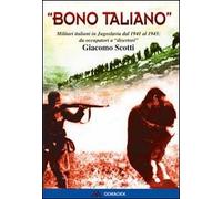 "Bono taliano". Militari italiani in Jugoslavia dal 1941 al 1943: da occupatori