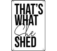 Bonoff Targa artistica da parete con scritta in lingua inglese "That's What She Shed", vintage, in metallo, in alluminio, decorazione antica, per anniversario, compleanno, Natale, inaugurazione della