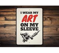 Bonoff Targa in latta con scritta "I Wear My Art On My Sleeve", regalo per tatuaggi, tatuatori, decorazione per tatuaggi, cartello per negozio di tatuaggi, cartello per negozio di tatuaggi, 30,5 x