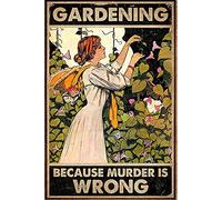 Bonoff Targa in metallo retrò con scritta "Gardening Is Wrong Because Of Murder", 20,3 x 30,5 cm
