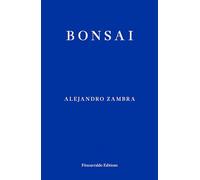 Bonsai: Alejandro Zambra