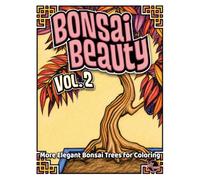 Bonsai Beauty Vol. 2: More Elegant Bonsai Trees for Coloring