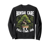 Bonsai Care è un lavoro a tempo pieno Grafica dell'albero di bonsai giapponese Felpa