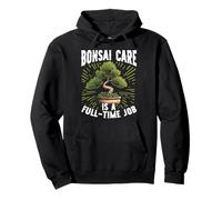 Bonsai Care è un lavoro a tempo pieno Grafica dell'albero di bonsai giapponese Felpa con Cappuccio