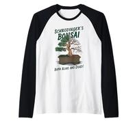 Bonsai di Schrödinger Fisica dei bonsai vivi e morti Maglia con Maniche Raglan