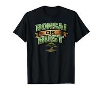 Bonsai or Bust Divertente Camicia Zen da Giardinaggio Maglietta
