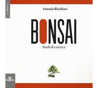 Bonsai. Studi di estetica. Ediz. illustrata