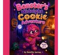 "Bonster's Midnight Cookie Adventure: A Nighttime Adventure for Little Monsters