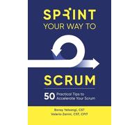 Bonsy Yelsangi Valerio Zanini Sprint Your Way to Scrum (Tascabile)