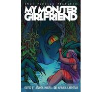 Bont Smut Peddler Presents: My Monster Girlfriend (Tascabile)