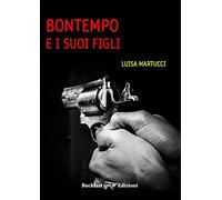 Bontempo e i suoi figli. Ediz. integrale