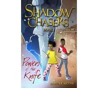Bontle Senne Powers of the knife (Tascabile) Shadow chasers