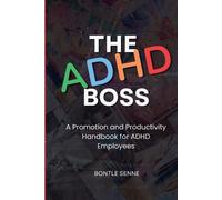 Bontle Senne The ADHD Boss (Tascabile)