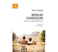 Bonum coniugum. Dottrina e giurisprudenza rotale
