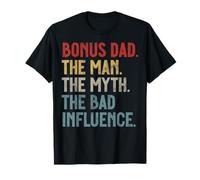 Bonus Dad The Man The Myth The Bad Influence Festa del papà Maglietta