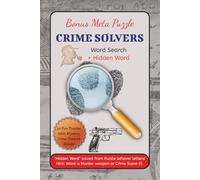 Bonus Meta Puzzle CRIME SOLVERS Word Search + Hidden Word: A Thrilling Puzzle Hunt for Mystery Lovers - Detectives, Clues, Secrets & Suspense! Easy to ... + Hidden word ... Gifting or Self Discovery!