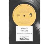 Bonus tracks. Scrittori italiani per Rolling Stone Magazine