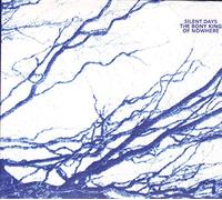BONY KING OF NOWHERE - SILENT DAYS