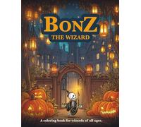 Bonz the Wizard: A Relaxing Coloring Book for Adults, Teens and Kids