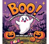 Boo 5 Minute Stories and Coloring Book for Kids Ages 4-8: 30 Cute and Easy Halloween Designs with Friendly Ghosts Bats Pumpkins Witches and Spooky ... Kindergarten 1st and 2nd Grade Readers