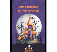 Boo! A Halloween Activity Adventure: Spooky Halloween Activity Book