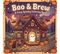Boo & Brew: A Cozy Spooky Coloring Book | 30 Cute Not-So-Scary Ghost, Pumpkin & Potion Scenes to Color in a Relaxing Bold Easy Style