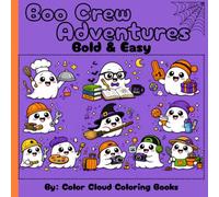 Boo Crew Adventures - Bold & Easy: Fun, Cute, Bold and Easy Halloween Ghost Designs for Kids, Teens, Adults, and Beginners
