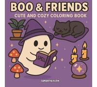 Boo & Friends: Coloring Book for Teens & Adults Featuring Spooky Creatures in Cozy Scenes