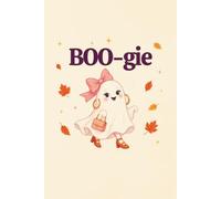 BOO-gie Lined Journal: A Cute Fall Notebook for Big Dreams, Random Thoughts & Everything in Between