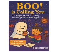 Boo! is Calling You: Spooky-Cute Halloween Coloring Book for Kids Ages 4-8 with Ghosts, Pumpkins & Fun
