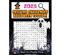 "Boo! It's Puzzle Time:CHILLING CHALLENGES HALLOWEEN EDITION": 52 Spooky Puzzles to Trick Your Brain & Treat Your Mind! A Halloween Puzzle Adventure ... Perfect for Game Nights or October Chills.