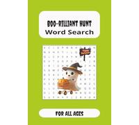 Boo-rilliant Hunt Word Search: Ghoulish hunts for all ages about ghosts, witches, candy, costumes, pumpkins, haunted houses, bats, and more |6 x 9 ... for Trick or Treaters and halloween lovers