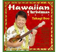 BOO TAKAGI - Hawaiian Christmas Best