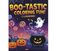 “Boo-Tastic Coloring Fun!”: Halloween Fun for kids age 4-8